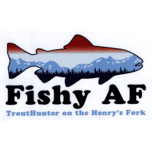 TroutHunter Fishy AF Sticker