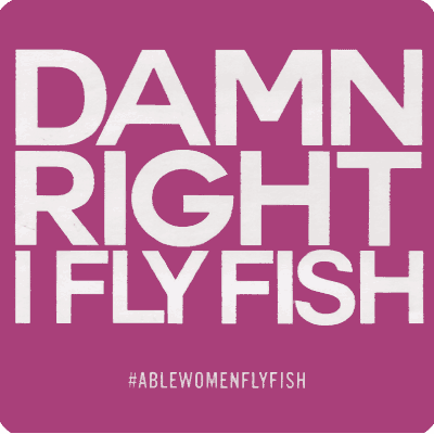 Able Women Fly Fish Damn Right I Fish Sticker