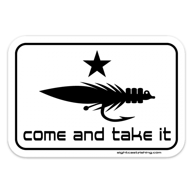Sight Cast Salt Water Fly Fishing Come And Take It Sticker Sight Cast Salt Water Fly Fishing Come And Take It Sticker