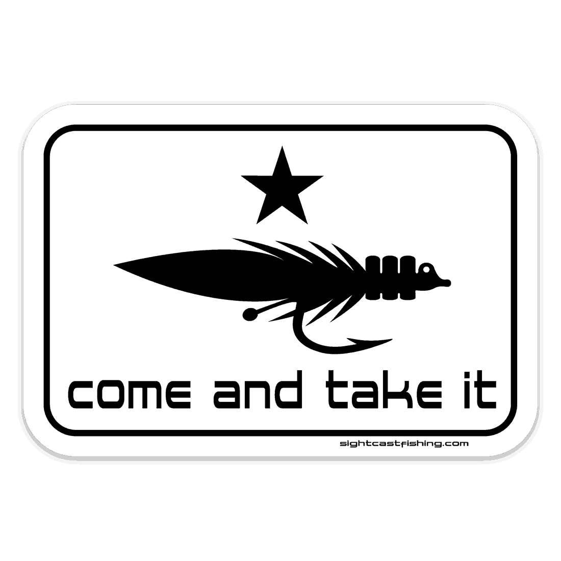Sight Cast Fly Fishing Come And Take It Texas Fly Sticker Fly Slaps