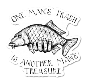 Amy McMahon One Man's Trash Is Another Man's Treasure Carp Sticker