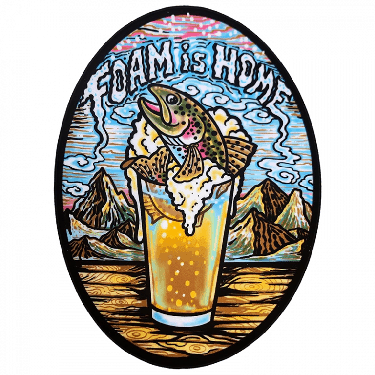 Josh May Foam is Home Fly Fishing Guide Trout Sticker