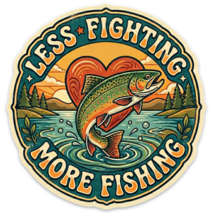Fly Slaps Less Fighting More Fishing Fly Fishing Sticker